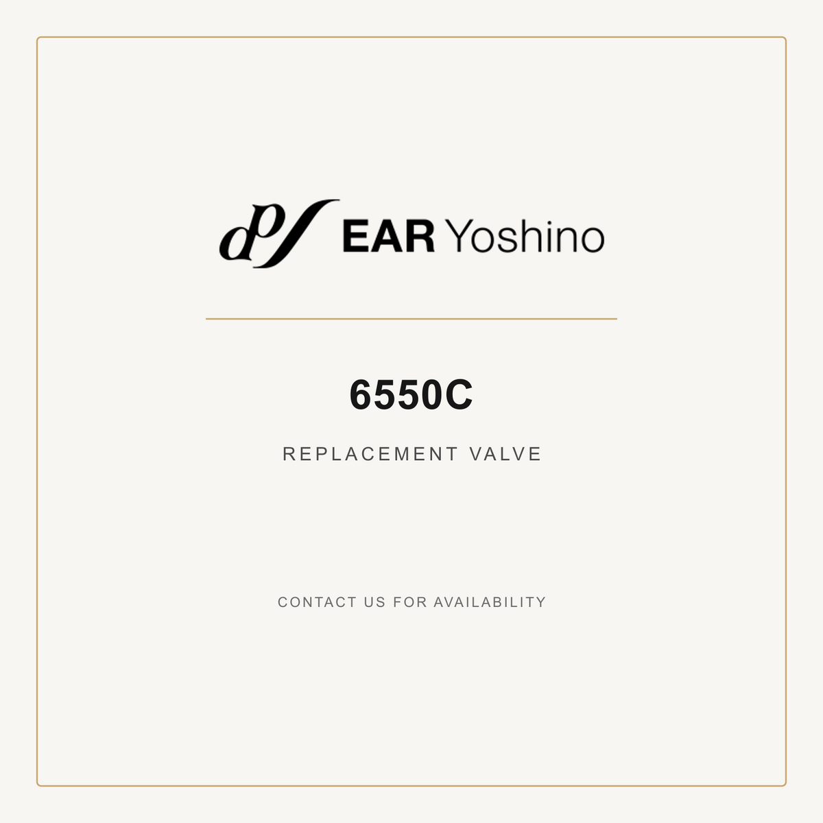 EAR Yoshino 6550C Replacement Valve identification card